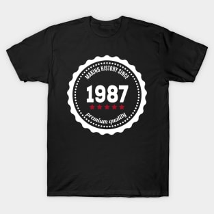 Making history since 1987 badge T-Shirt